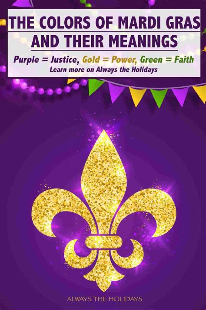 Colors of Mardi Gras: Unveiling the Symbolism and Meaning Behind the Vibrant Hues