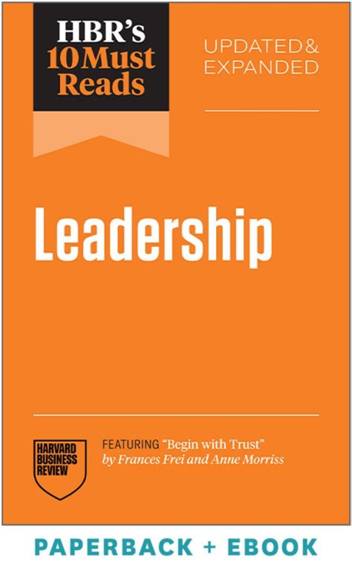HBR's 10 Must Reads on Leadership: Unlocking the Secrets to Effective Leadership
