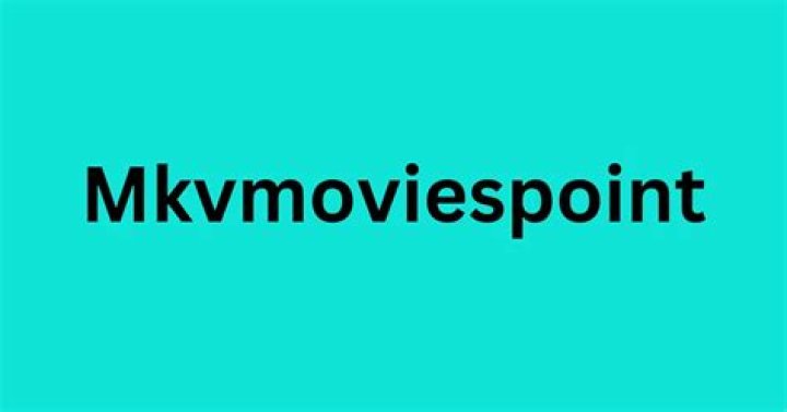 MKV Movies Point: Your Ultimate Rest Movies Download Hub
